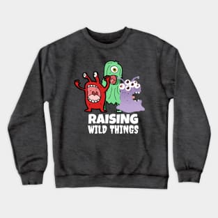 Raising Wild Things Crewneck Sweatshirt